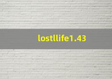 lostllife1.43